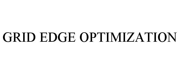 Trademark Logo GRID EDGE OPTIMIZATION