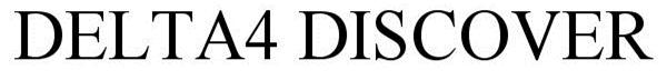 Trademark Logo DELTA4 DISCOVER