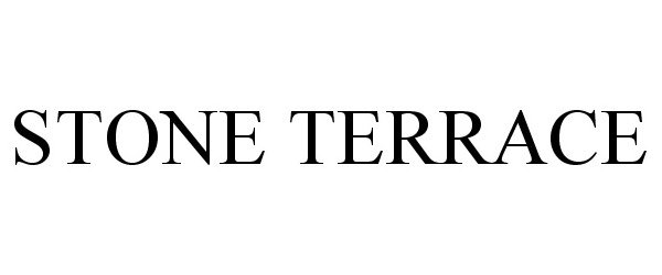 Trademark Logo STONE TERRACE