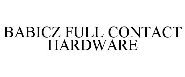 Trademark Logo BABICZ FULL CONTACT HARDWARE