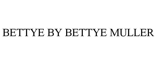  BETTYE BY BETTYE MULLER