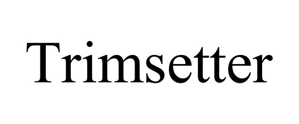 Trademark Logo TRIMSETTER