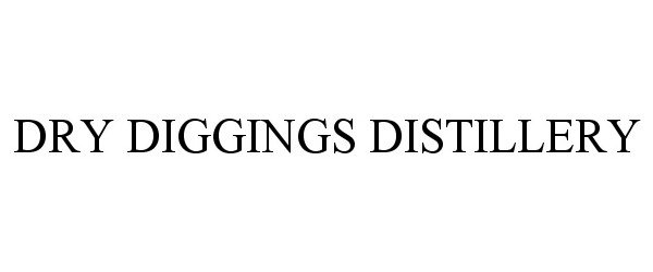 Trademark Logo DRY DIGGINGS DISTILLERY