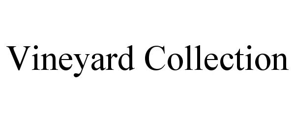 Trademark Logo VINEYARD COLLECTION