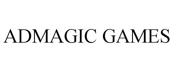Trademark Logo ADMAGIC GAMES