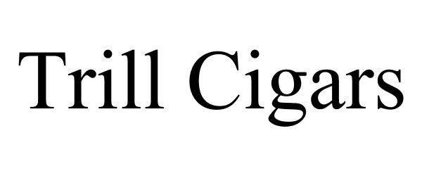  TRILL CIGARS