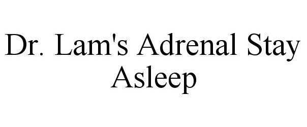  DR. LAM'S ADRENAL STAY ASLEEP