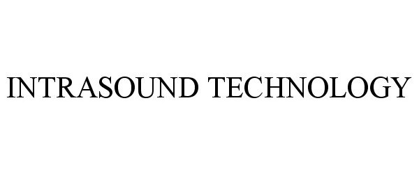  INTRASOUND TECHNOLOGY