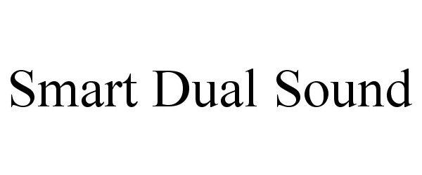 Trademark Logo SMART DUAL SOUND