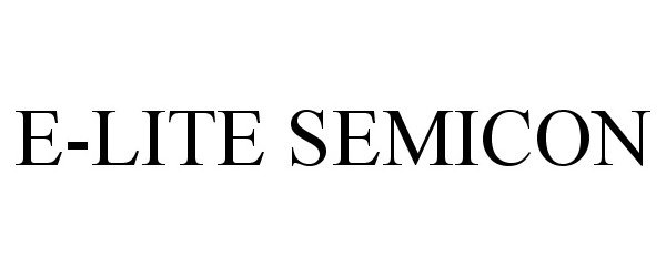 Trademark Logo E-LITE SEMICON