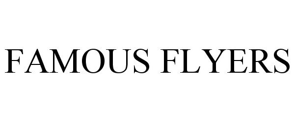  FAMOUS FLYERS