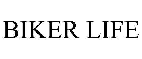 Trademark Logo BIKER LIFE