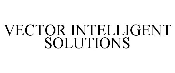  VECTOR INTELLIGENT SOLUTIONS