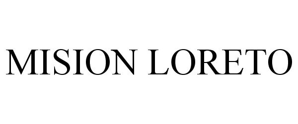 Trademark Logo MISION LORETO