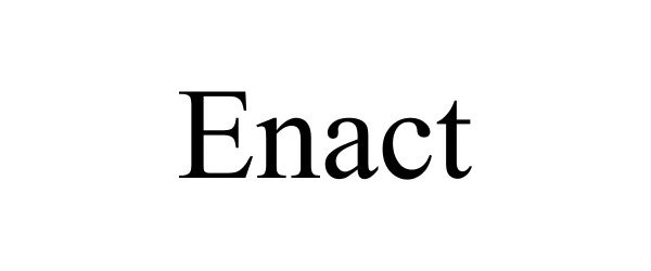 Trademark Logo ENACT