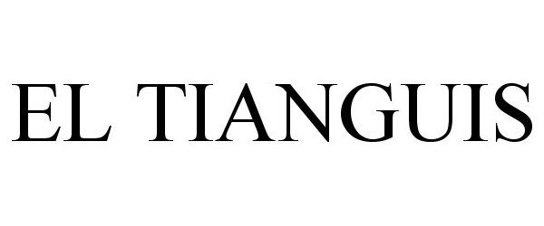 Trademark Logo EL TIANGUIS