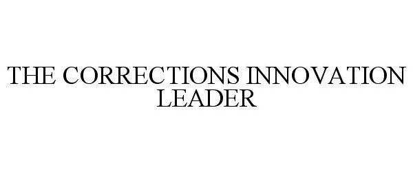  THE CORRECTIONS INNOVATION LEADER