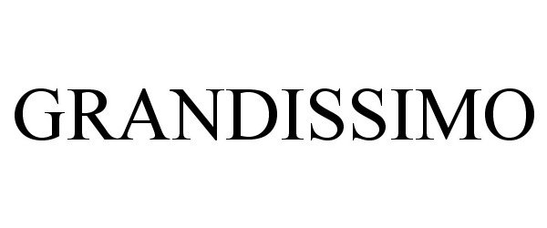 Trademark Logo GRANDISSIMO