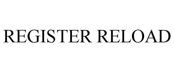 Trademark Logo REGISTER RELOAD