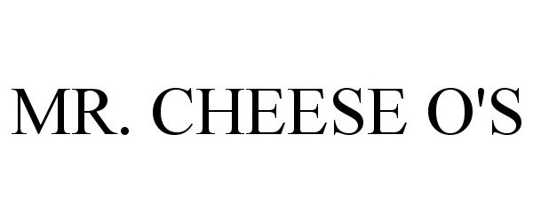 Trademark Logo MR. CHEESE O'S