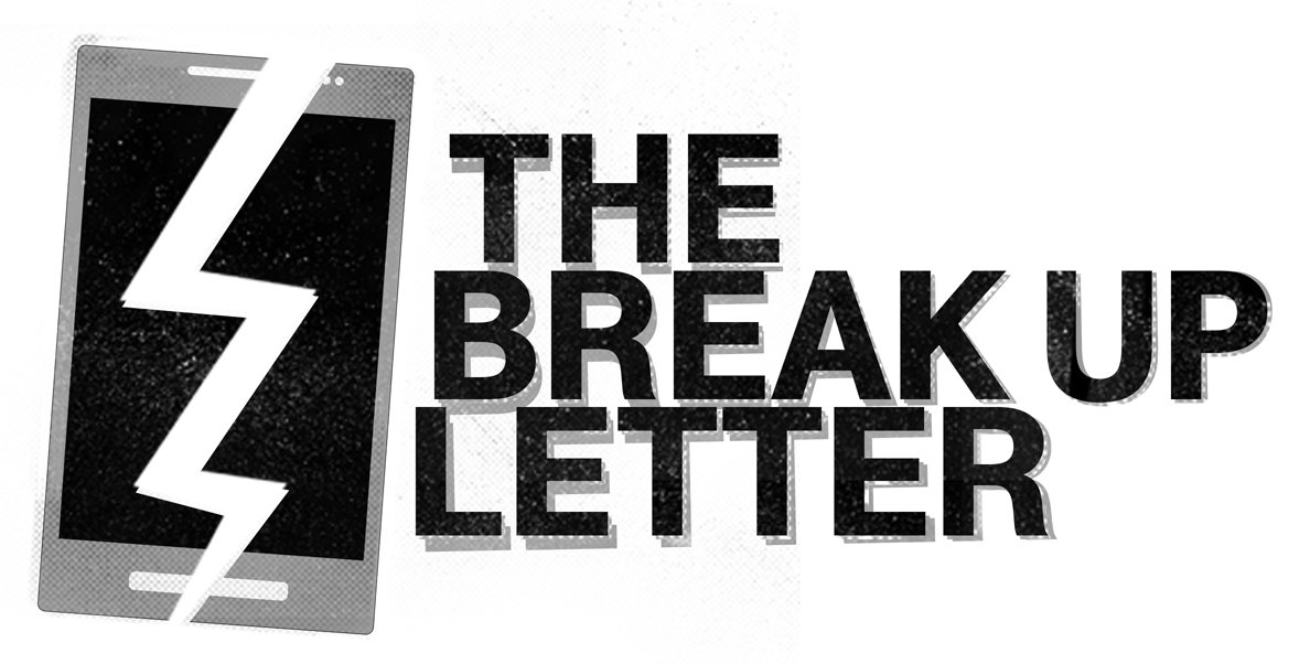  THE BREAK UP LETTER