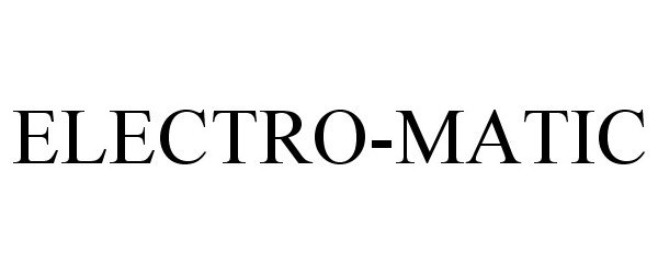Trademark Logo ELECTRO-MATIC