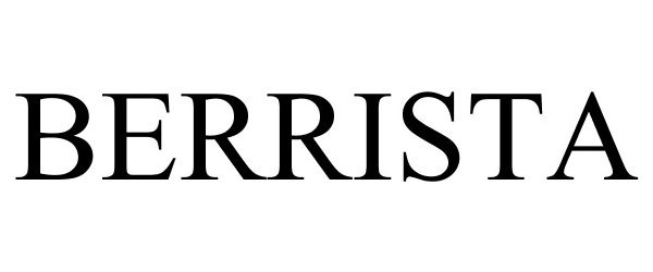 Trademark Logo BERRISTA