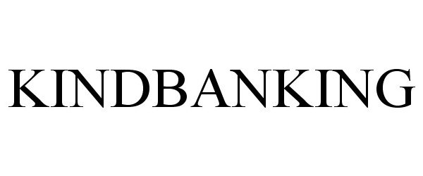 Trademark Logo KINDBANKING