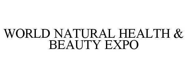 Trademark Logo WORLD NATURAL HEALTH &amp; BEAUTY EXPO