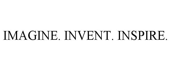 Trademark Logo IMAGINE. INVENT. INSPIRE.
