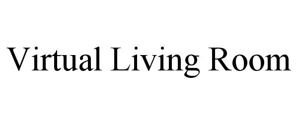 Trademark Logo VIRTUAL LIVING ROOM