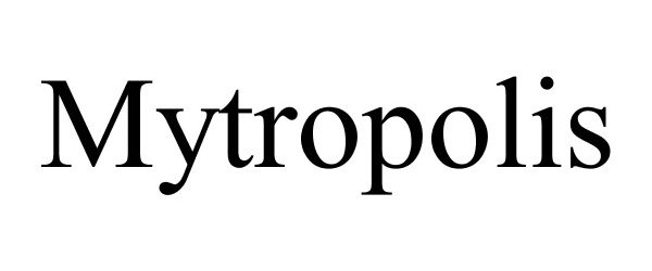  MYTROPOLIS