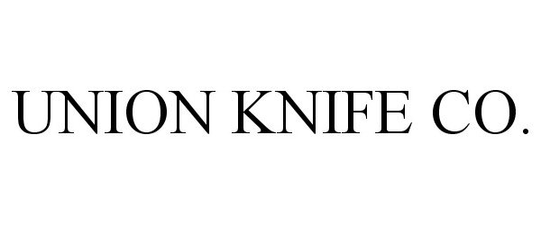 Trademark Logo UNION KNIFE CO.