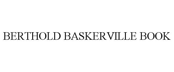  BERTHOLD BASKERVILLE BOOK