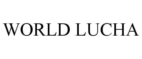 Trademark Logo WORLD LUCHA