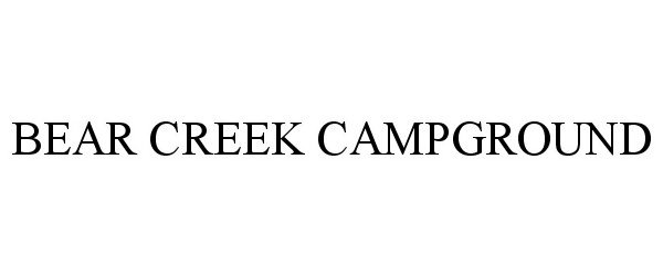 Trademark Logo BEAR CREEK CAMPGROUND