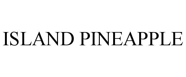 Trademark Logo ISLAND PINEAPPLE