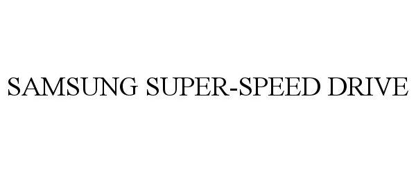  SAMSUNG SUPER-SPEED DRIVE