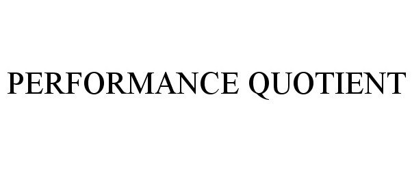 Trademark Logo PERFORMANCE QUOTIENT