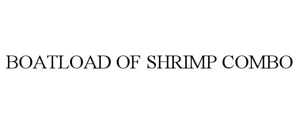 Trademark Logo BOATLOAD OF SHRIMP COMBO