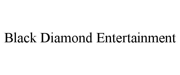 Trademark Logo BLACK DIAMOND ENTERTAINMENT