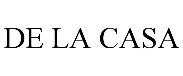 DE LA CASA