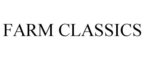 Trademark Logo FARM CLASSICS