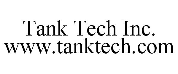  TANK TECH INC. WWW.TANKTECH.COM