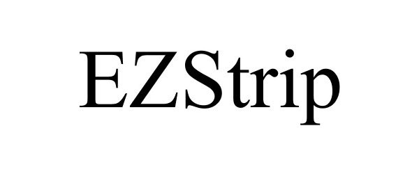 Trademark Logo EZSTRIP