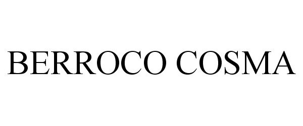 Trademark Logo BERROCO COSMA