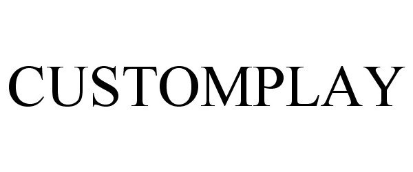 Trademark Logo CUSTOMPLAY