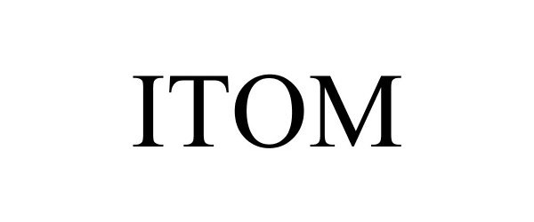 Trademark Logo ITOM