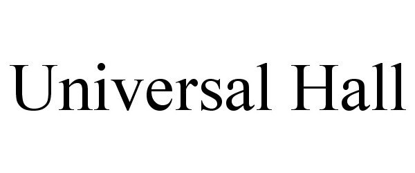  UNIVERSAL HALL