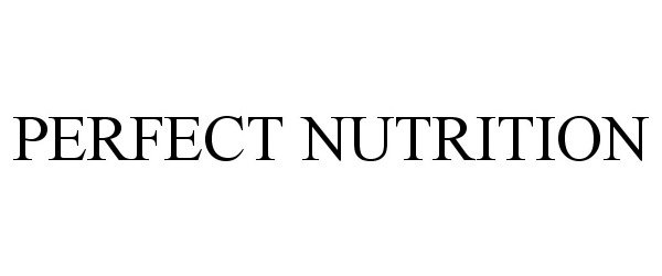 Trademark Logo PERFECT NUTRITION